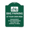 Signmission Bike Parking at Your Own Risk Management Is Not Responsible for Theft or Damage to Bi, GW-1824-24308 A-DES-GW-1824-24308